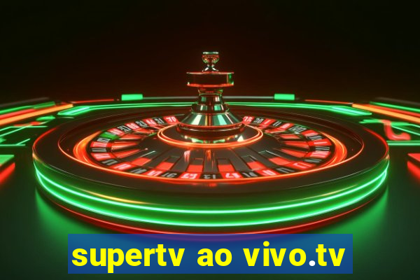 supertv ao vivo.tv